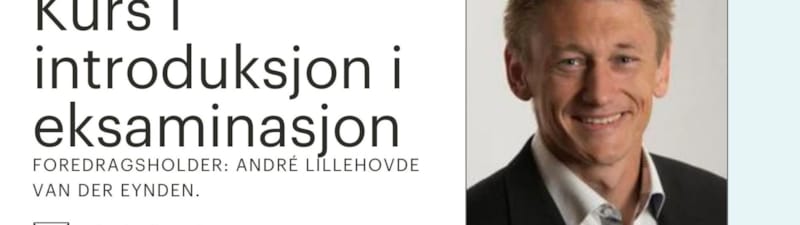 Kurs: Innføring i eksaminasjon med André Lillehovde van der Eynden